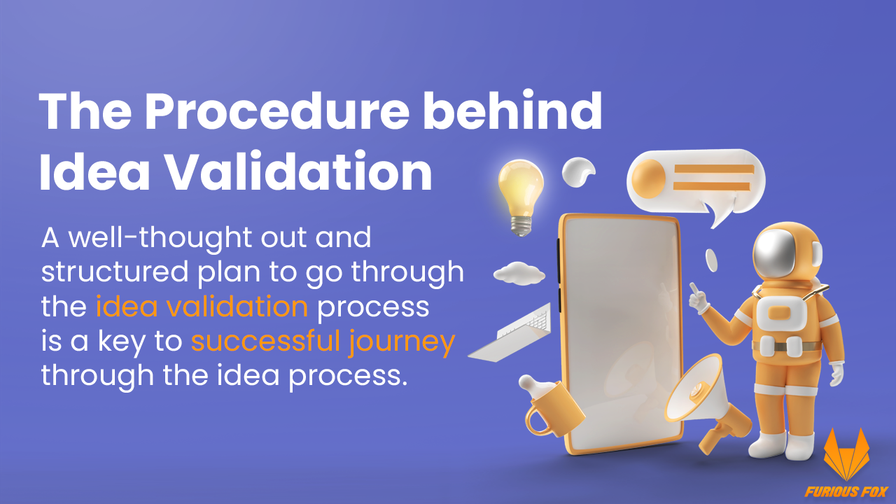 The Procedure behind Idea Validation