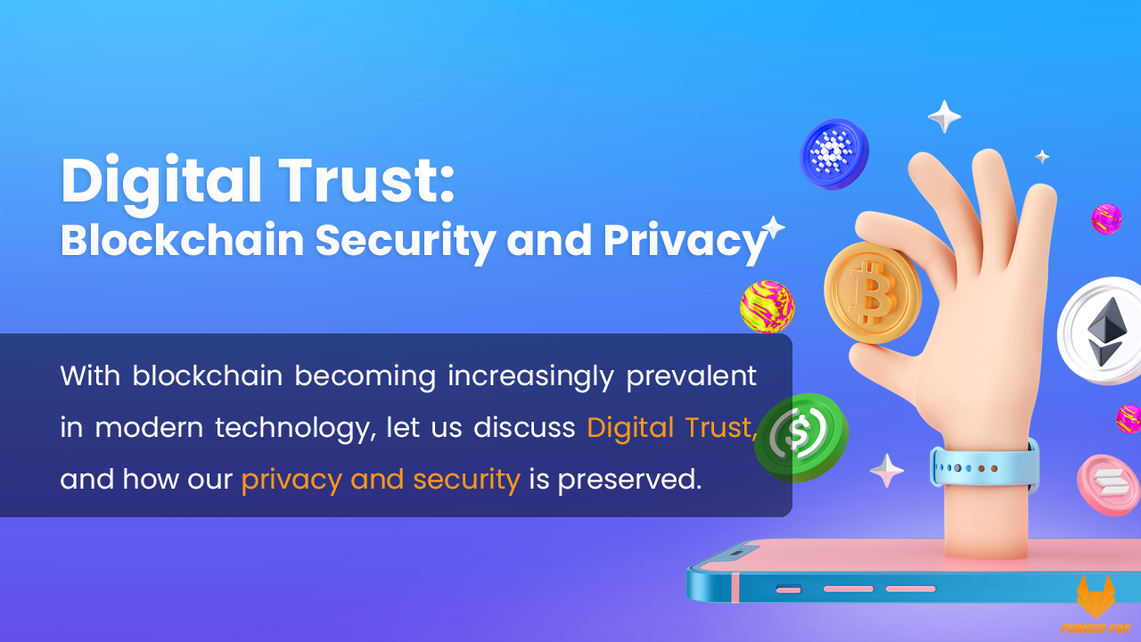 Digital Trust: Blockchain Security and Privacy
